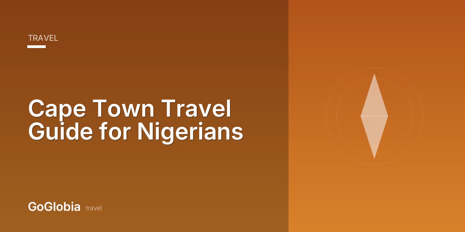Cape Town Travel Guide for Nigerians