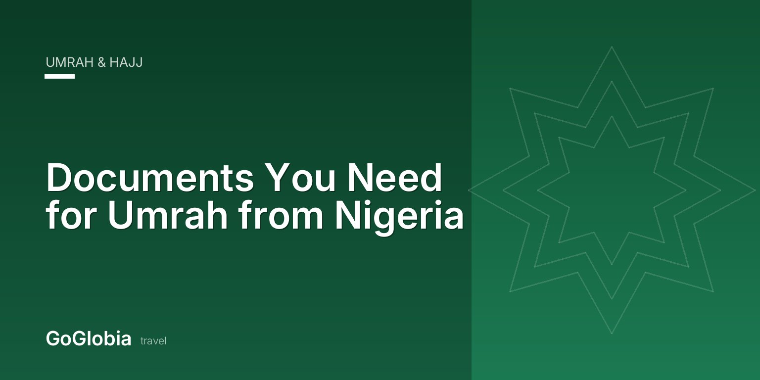 Documents You Need for Umrah from Nigeria