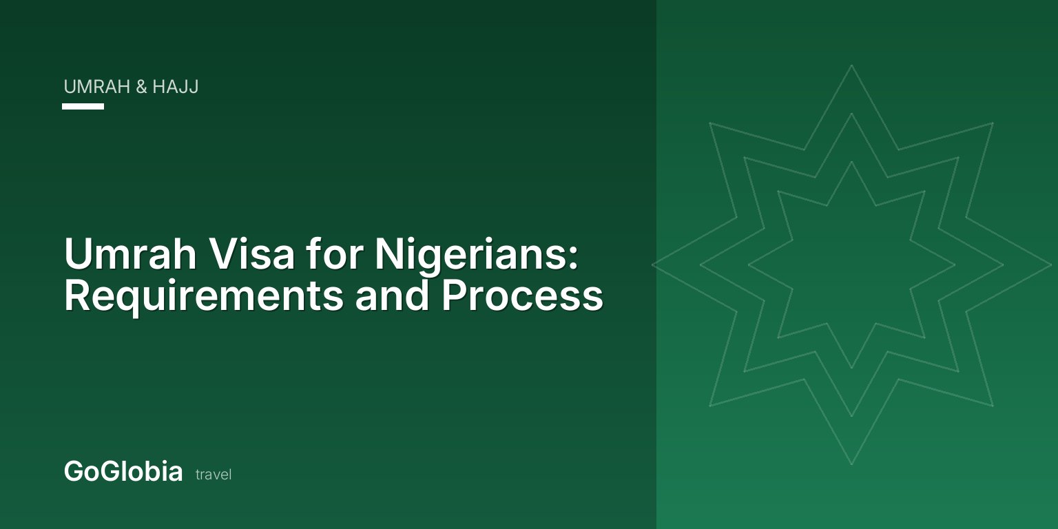 Umrah Visa for Nigerians: Requirements and Process